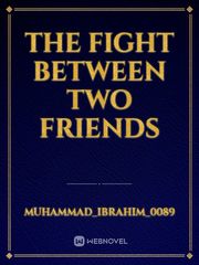 The fight between two friends Book