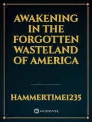 Awakening in the Forgotten Wasteland of America Book