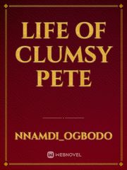 Life Of Clumsy Pete Book