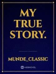 MY TRUE STORY. Book