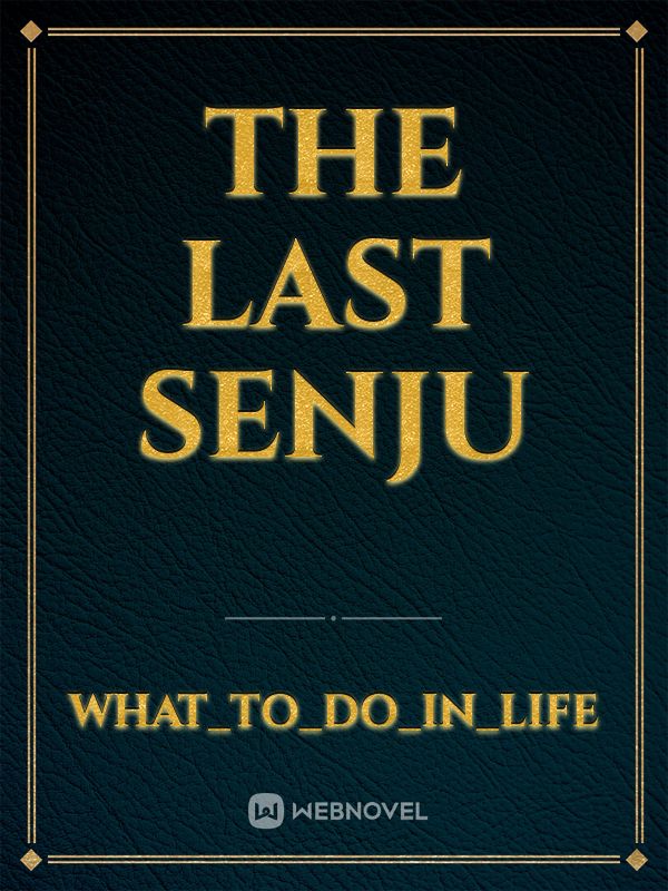 The last Senju