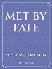 Met by fate Book