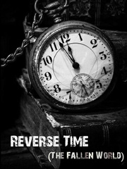 Reverse Time (The Fallen World) Book