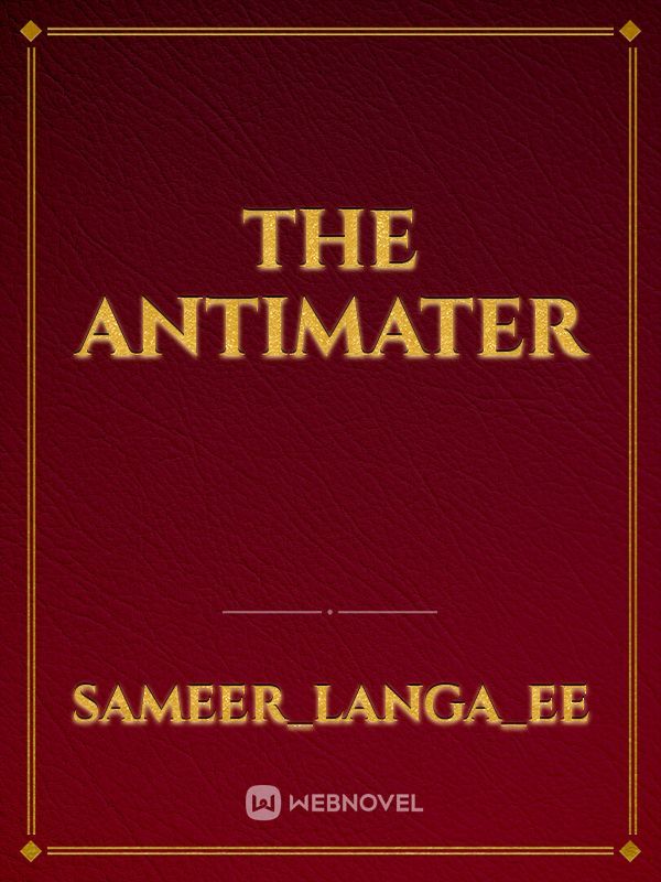 The antimater