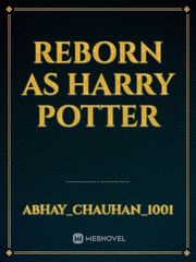 Reborn as harry potter Book