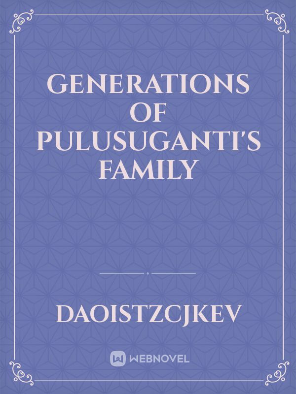 Generations of PULUSUGANTI's family Book