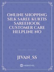 online shopping silk Saree Kurtis sareehook customer care helpline no Book