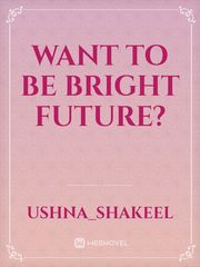 Want to be Bright future? Book