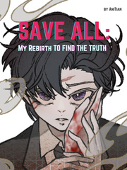 Save all: my rebirth to find the truth Book