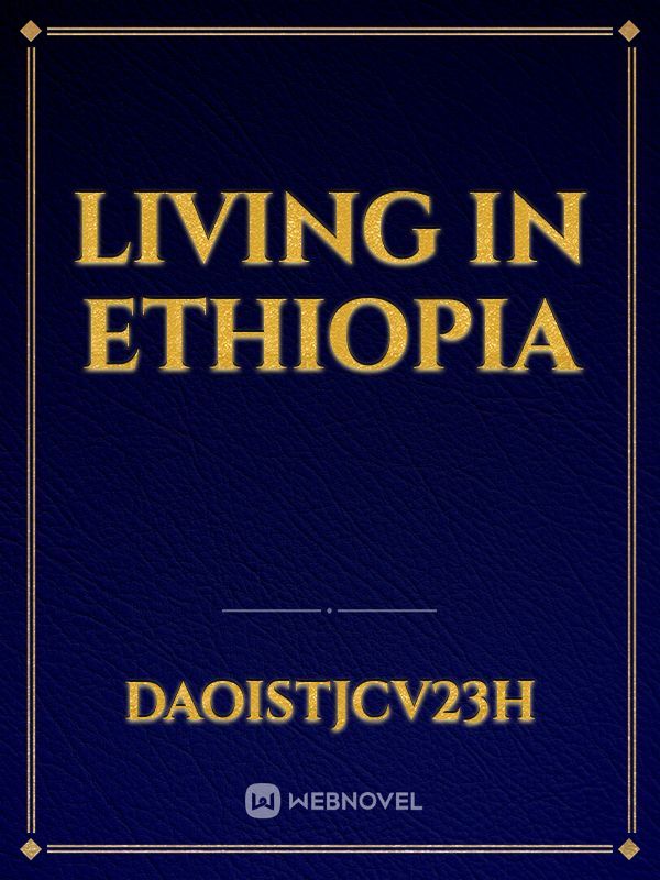 Living in Ethiopia