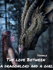 THE LOVE BETWEEN A DRAGONLORD AND A GIRL Book