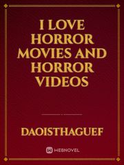 i love horror movies and horror videos Book