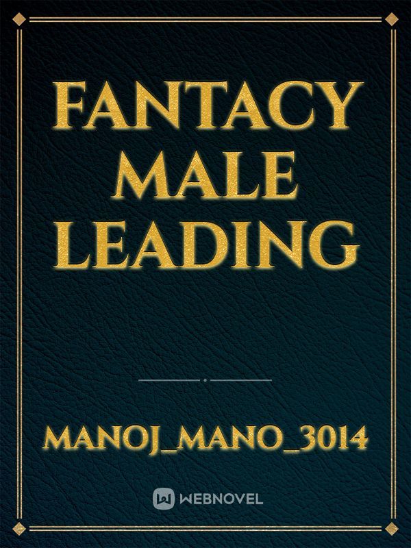 Fantacy male leading