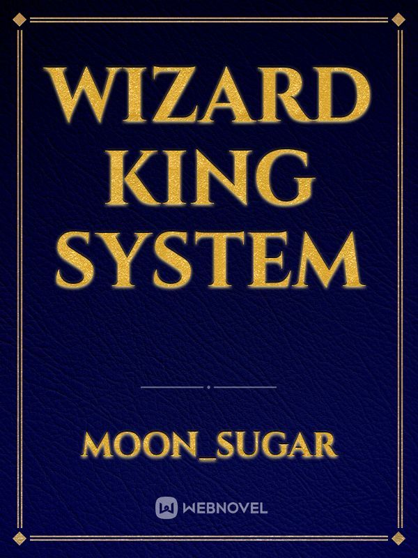 Wizard King System