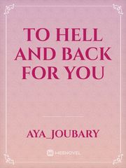 To hell and back for you Book
