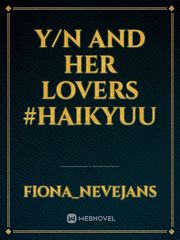 y/n and her lovers #haikyuu Book
