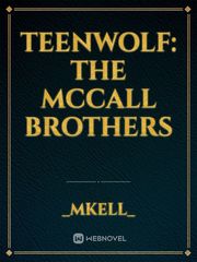 TeenWolf: The McCall brothers Book