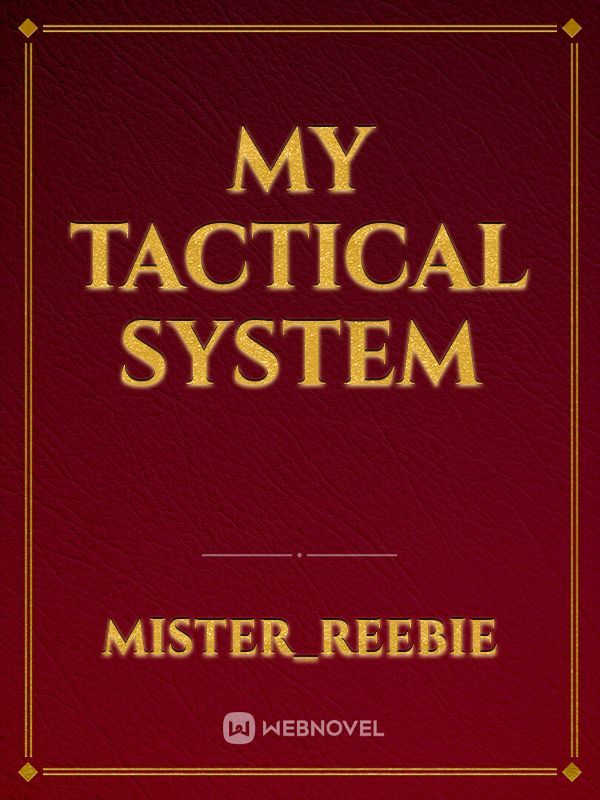 My Tactical System