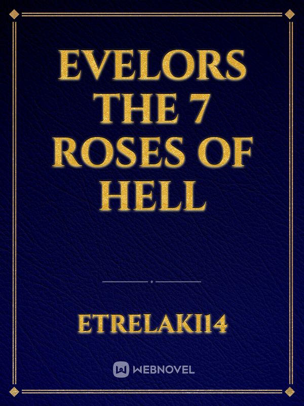 evelors the 7 roses of hell