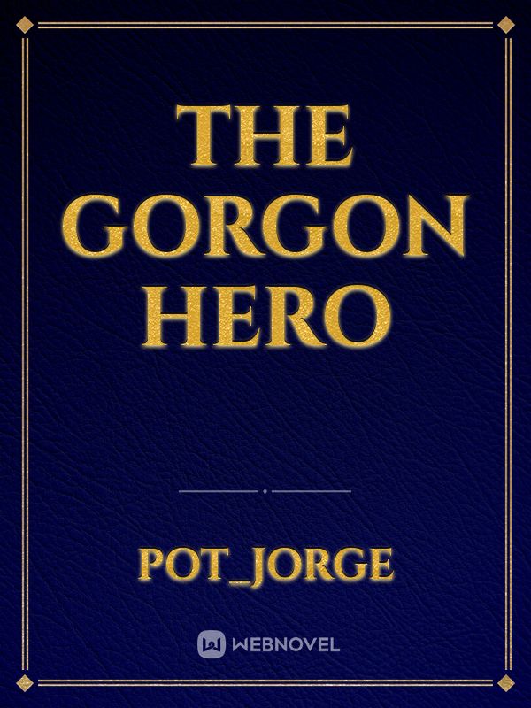 The Gorgon Hero