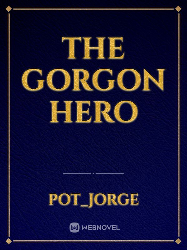 The Gorgon Hero