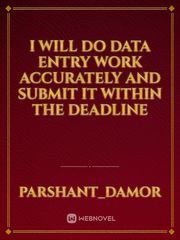 I Will Do Data Entry Work Accurately And Submit It Within The Deadline Book