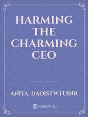 HARMING THE CHARMING CEO Book