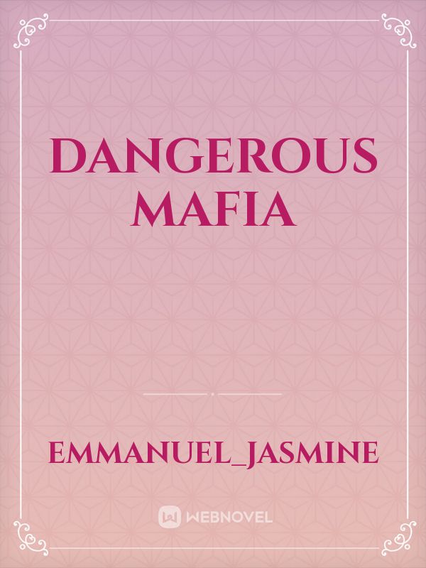 Dangerous mafia