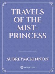 Travels of the Mist-Princess Book