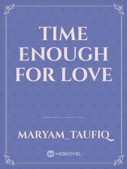 time enough for love Book
