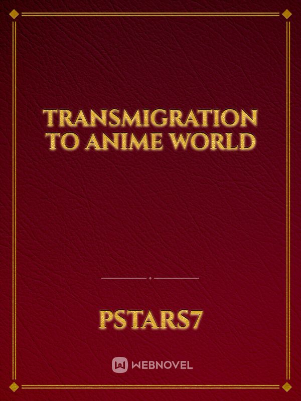 transmigration to anime world