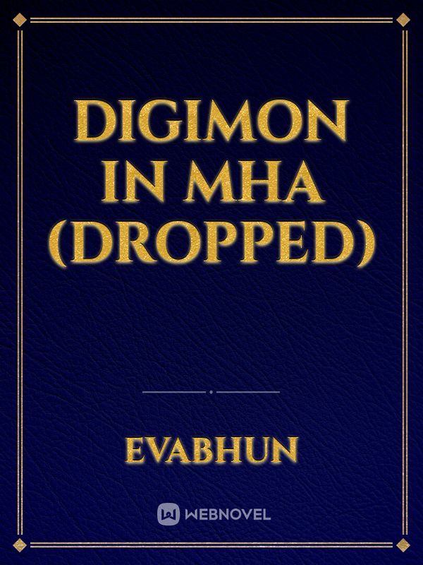 Digimon in MHA (Dropped)