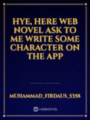hye, here web novel ask to me write some character on the app Book