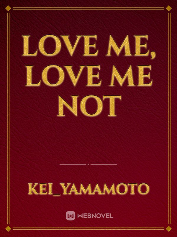 Love me, love me not Book