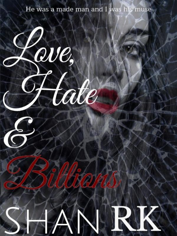 Love, Hate and Billions