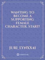 Wanting to Become a Supporting Female Character. START! Book