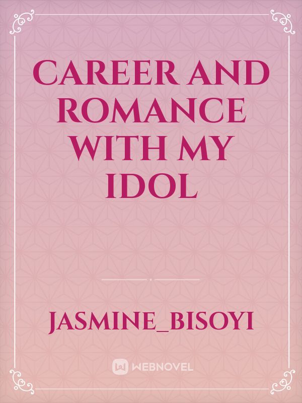 career and romance with my idol Book