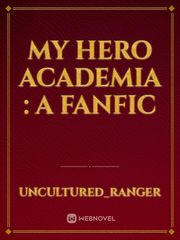 My Hero Academia : A Fanfic Book