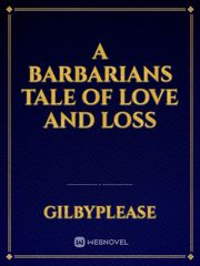 A Barbarians Tale of Love and Loss Book