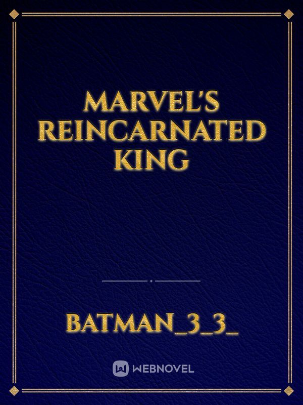 marvel's reincarnated king