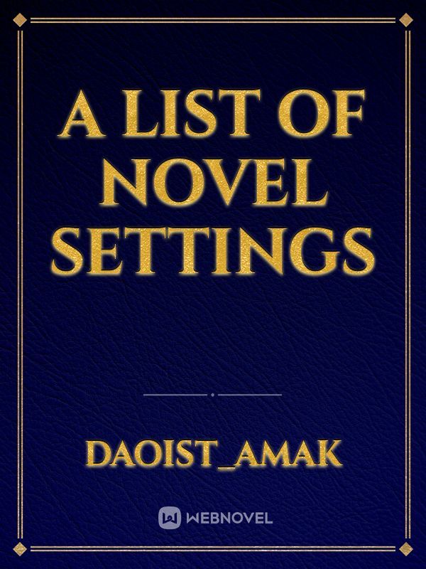 A List of Novel Settings
