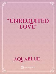 "Unrequited Love" Book