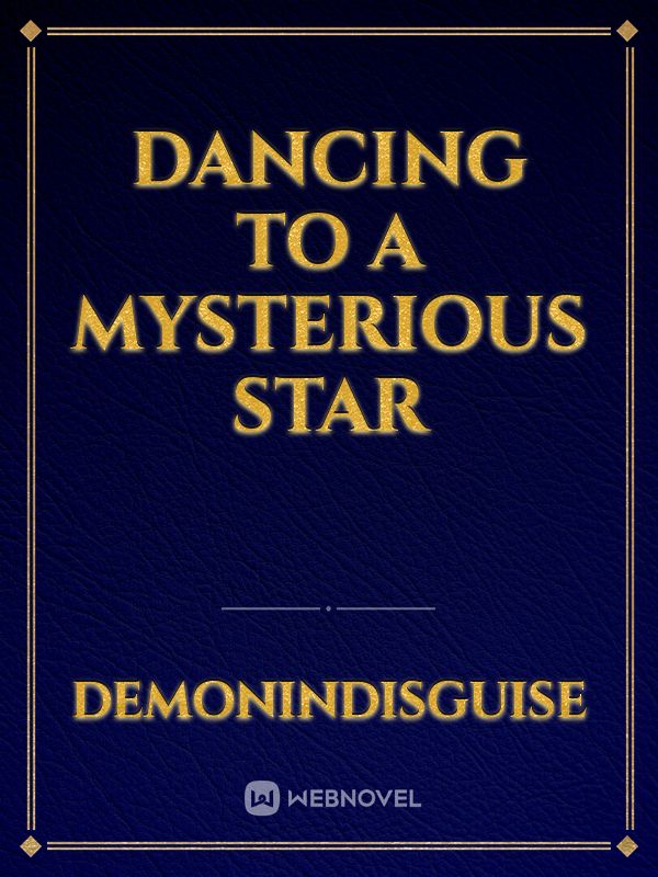 Dancing To A Mysterious Star Book