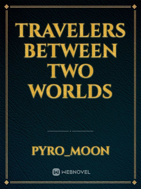 Travelers Between Two Worlds
