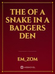 The Of a Snake in a Badgers Den Book