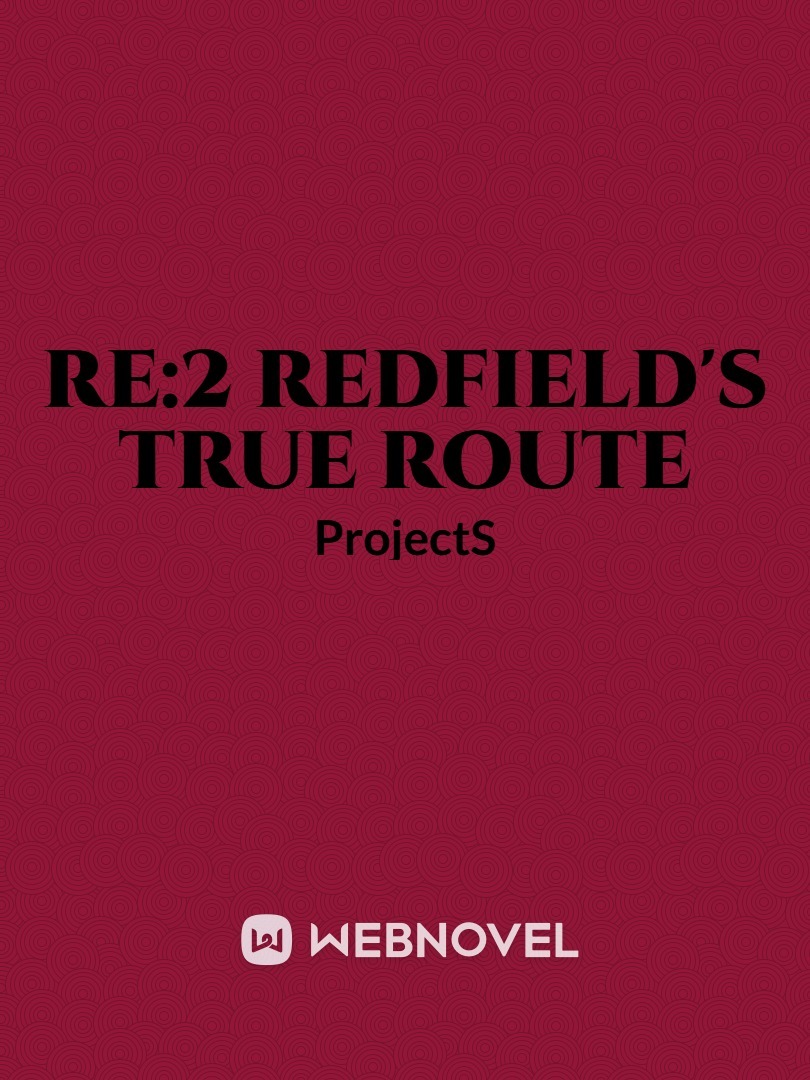 RE:2 Redfield's True Route