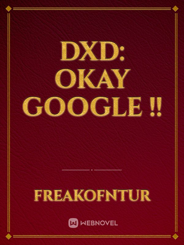 DXD: OKAY GOOGLE !! Book