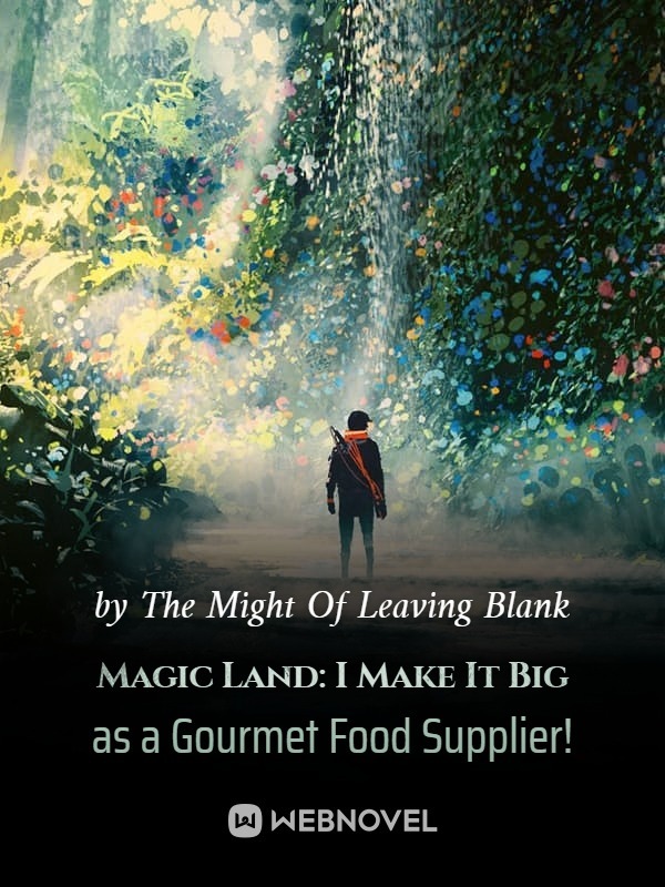 Magic Land: I Make It Big as a Gourmet Food Supplier! Book
