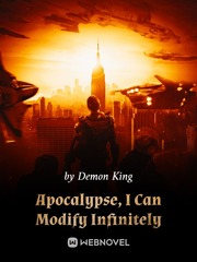 Apocalypse, I Can Modify Infinitely Book
