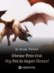 Divine Pets Era: My Pet Is Super Fierce! Book